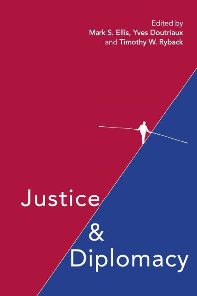 Justice and Diplomacy: Resolving Contradictions Diplomatic Practice International Humanitarian Law