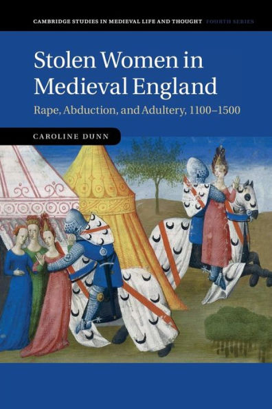 Stolen Women Medieval England: Rape, Abduction, and Adultery, 1100-1500
