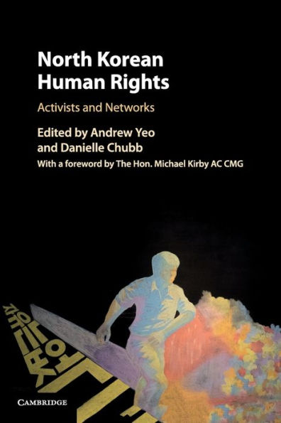 North Korean Human Rights: Activists and Networks