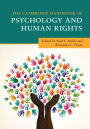 The Cambridge Handbook of Psychology and Human Rights