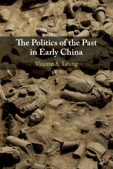 the Politics of Past Early China