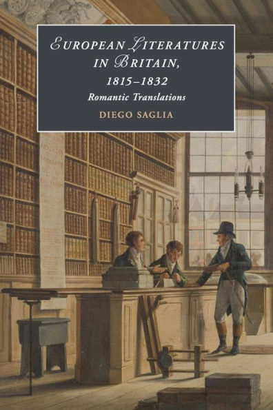 European Literatures Britain, 1815-1832: Romantic Translations: Translations