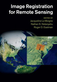 Title: Image Registration for Remote Sensing, Author: Jacqueline Le Moigne