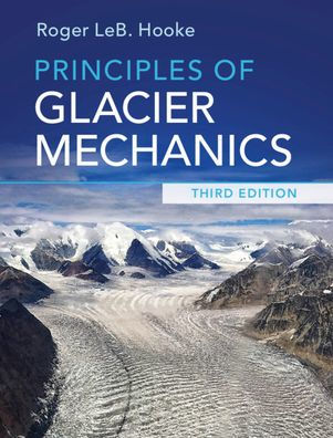 Principles of Glacier Mechanics / Edition 3
