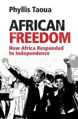 African Freedom: How Africa Responded to Independence