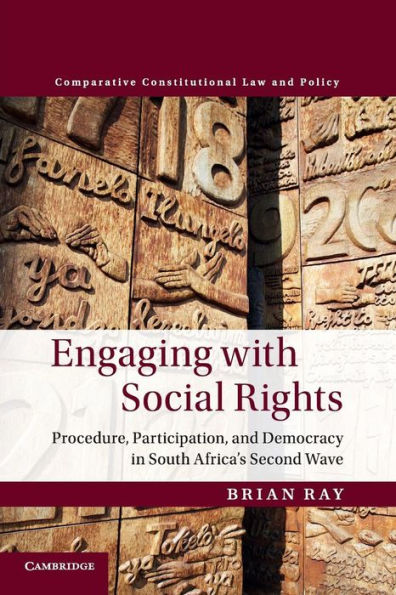 Engaging with Social Rights: Procedure, Participation and Democracy South Africa's Second Wave