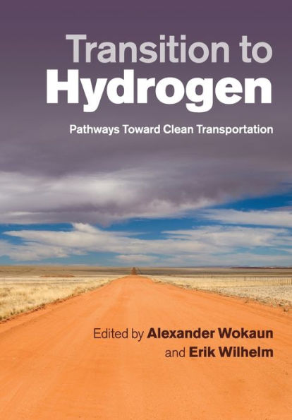 Transition to Hydrogen: Pathways toward Clean Transportation