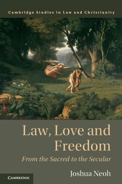 Law, Love and Freedom: From the Sacred to the Secular