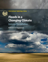 Title: Floods in a Changing Climate: Extreme Precipitation, Author: Ramesh S. V. Teegavarapu