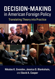 Title: Decision-Making in American Foreign Policy, Author: Nikolas K. Gvosdev