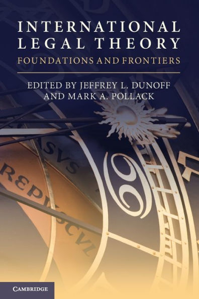 International Legal Theory: Foundations and Frontiers