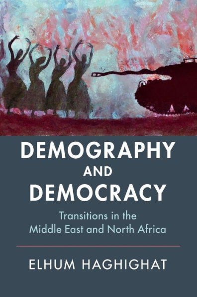 Demography and Democracy: Transitions the Middle East North Africa