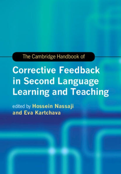 The Cambridge Handbook of Corrective Feedback Second Language Learning and Teaching