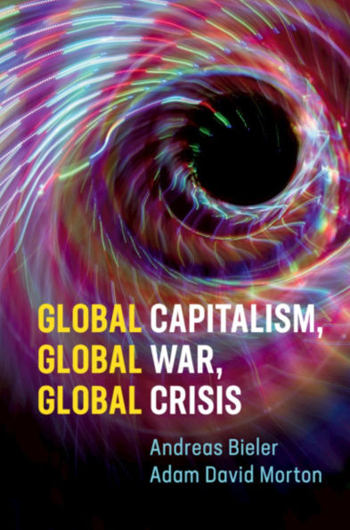 Global Capitalism, War, Crisis