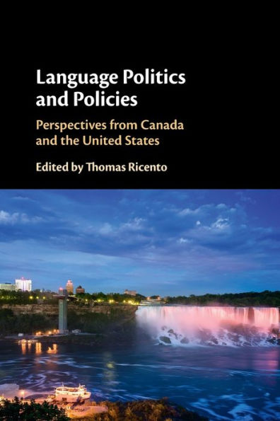 Language Politics and Policies: Perspectives from Canada the United States