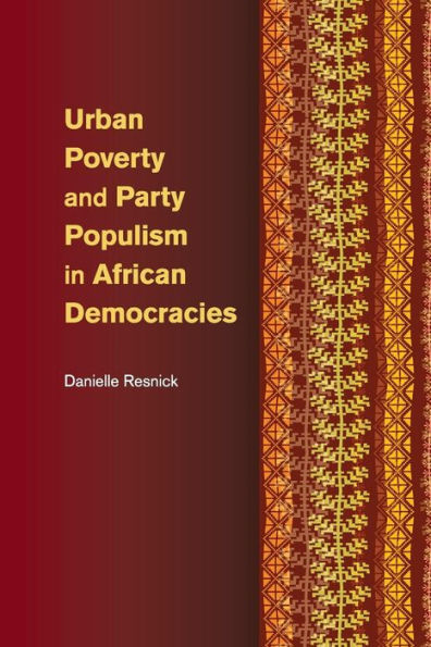 Urban Poverty and Party Populism African Democracies