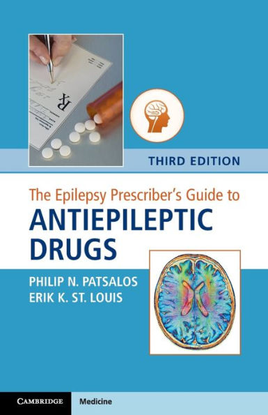 The Epilepsy Prescriber's Guide to Antiepileptic Drugs / Edition 3