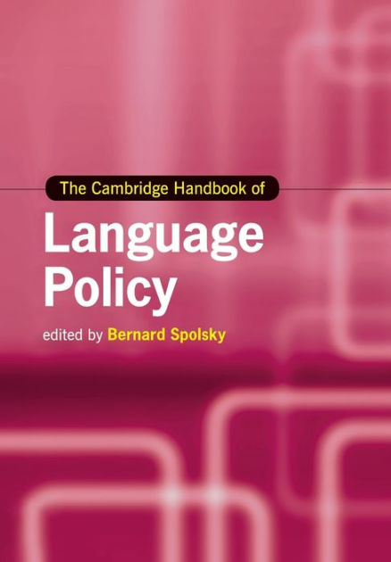 The Cambridge Handbook of Language Policy by Bernard Spolsky, Paperback ...