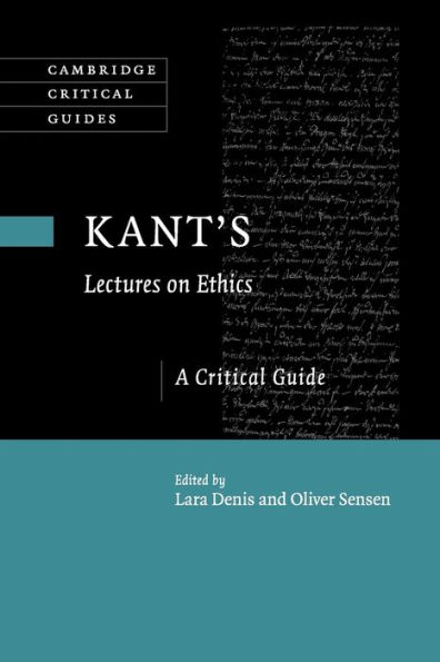 Kant's Lectures on Ethics: A Critical Guide