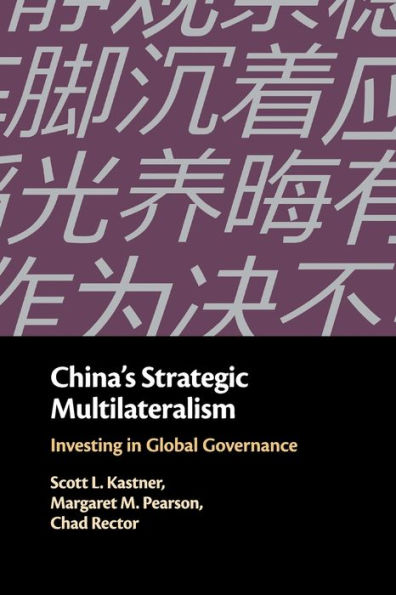 China's Strategic Multilateralism: Investing in Global Governance