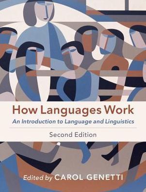 How Languages Work: An Introduction to Language and Linguistics / Edition 2
