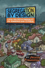 Segregation by Design: Local Politics and Inequality in American Cities