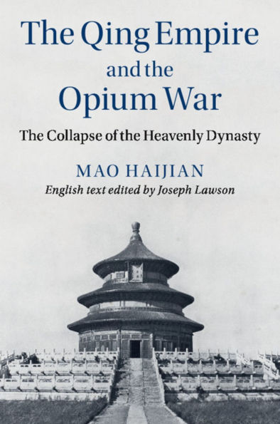 the Qing Empire and Opium War: Collapse of Heavenly Dynasty