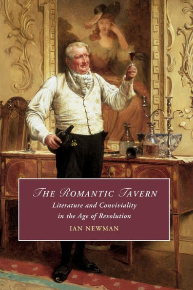 the Romantic Tavern: Literature and Conviviality Age of Revolution