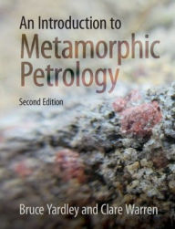 Title: An Introduction to Metamorphic Petrology, Author: Bruce Yardley