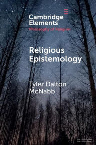 Title: Religious Epistemology, Author: Tyler Dalton McNabb