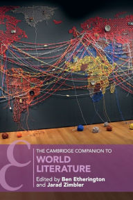 Title: The Cambridge Companion to World Literature, Author: Ben Etherington