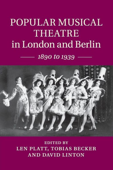 Popular Musical Theatre London and Berlin: 1890 to 1939