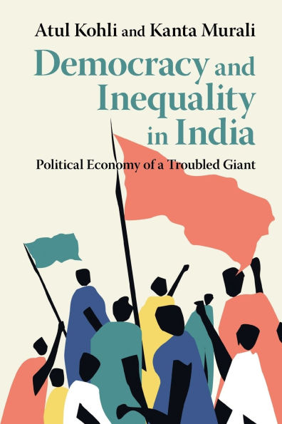 Democracy and Inequality in India: Political Economy of a Troubled Giant
