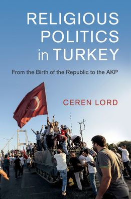 Religious Politics Turkey: From the Birth of Republic to AKP