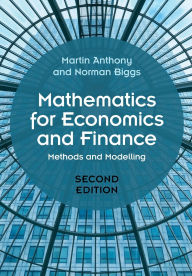 Title: Mathematics for Economics and Finance: Methods and Modelling, Author: Martin Anthony