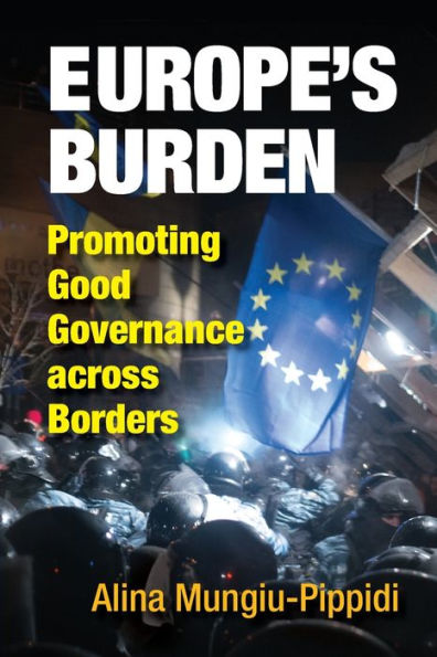 Europe's Burden: Promoting Good Governance across Borders