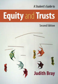 Title: A Student's Guide to Equity and Trusts, Author: Judith Bray