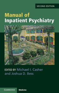 Title: Manual of Inpatient Psychiatry / Edition 2, Author: Michael I. Casher