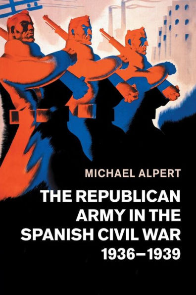 the Republican Army Spanish Civil War, 1936-1939