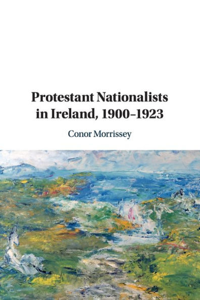 Protestant Nationalists Ireland, 1900-1923