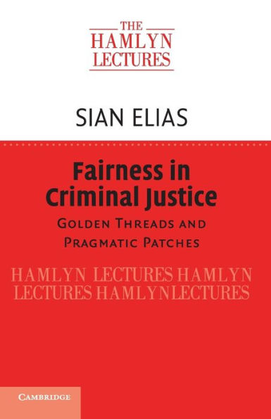 Fairness in Criminal Justice: Golden Threads and Pragmatic Patches