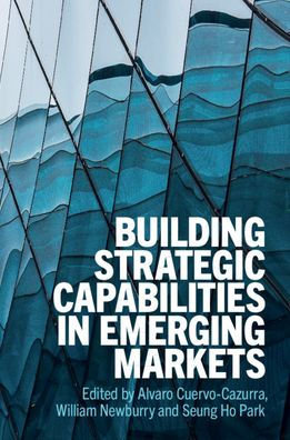 Building Strategic Capabilities in Emerging Markets