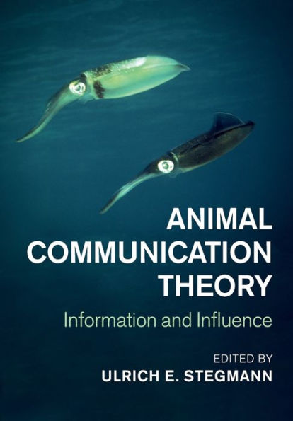 Animal Communication Theory: Information and Influence