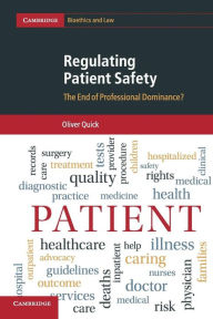 Title: Regulating Patient Safety: The End of Professional Dominance?, Author: Oliver Quick