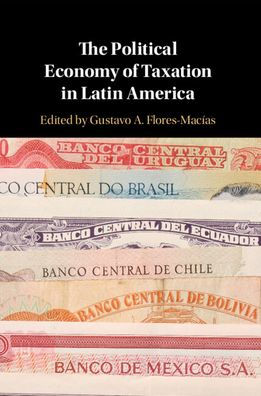 The Political Economy of Taxation Latin America