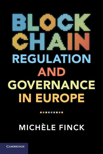 Blockchain Regulation and Governance in Europe