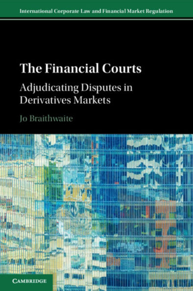 The Financial Courts: Adjudicating Disputes Derivatives Markets