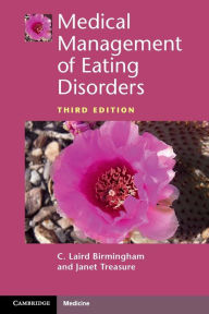 Title: Medical Management of Eating Disorders / Edition 3, Author: C. Laird Birmingham