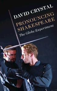 Title: Pronouncing Shakespeare: The Globe Experiment, Author: David Crystal