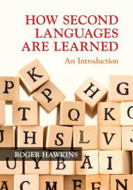 Title: How Second Languages are Learned: An Introduction, Author: Roger Hawkins